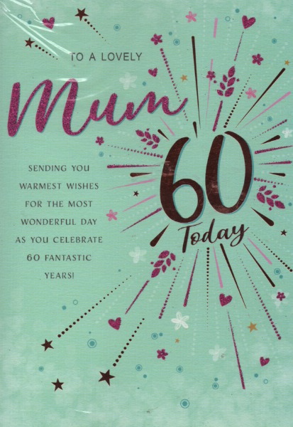To A Lovely Mum On Your 60th Birthday To A Lovely Mum On Your 60th Birthday