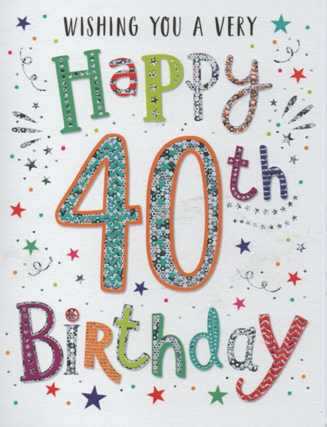 Wishing You A Very Happy 40th Birthday Wishing You A Very Happy 40th Birthday
