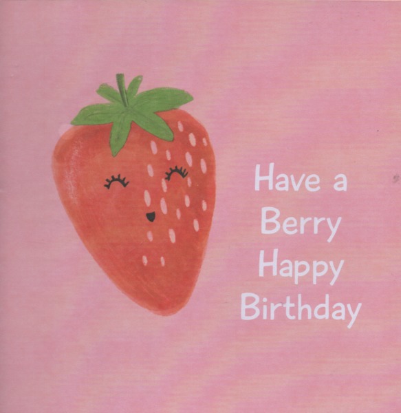 Have A Berry Happy Birthday Have A Berry Happy Birthday