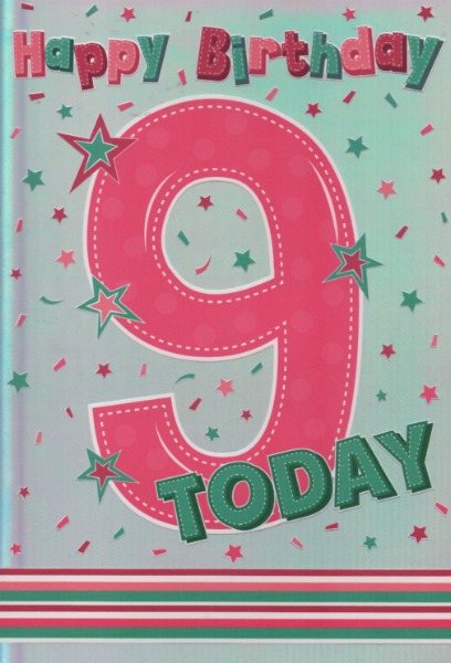 Happy Birthday 9 Today Happy Birthday 9 Today