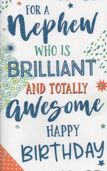 For A Nephew Who Is Brilliant And Totally Awesome Happy Birthday For A Nephew Who Is Brilliant And Totally Awesome Happy Birthday