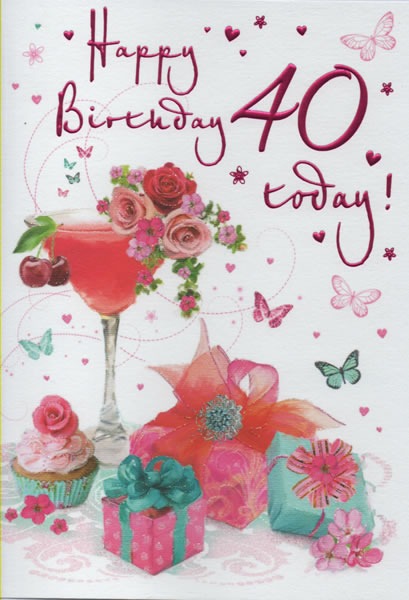 Happy Birthday 40 Today! Happy Birthday 40 Today!