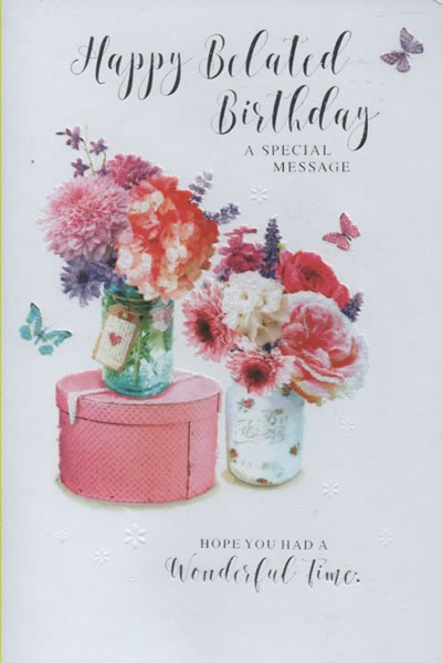 Happy Belated Birthday Happy Belated Birthday