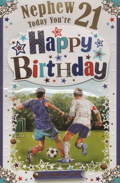 Nephew Today You're 21 Happy Birthday Nephew Today You're 21 Happy Birthday