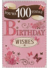 You're 100 Today Birthday Wishes