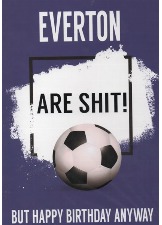 Everton Are Shit