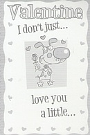 Valentine I Don't Just...